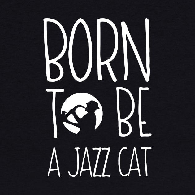 Born To Be A Jazz Cat by jazzworldquest